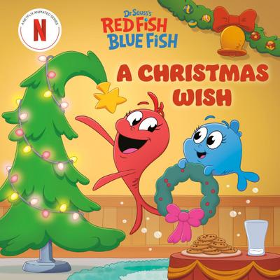 A Christmas Wish (Dr. Seuss’s Red Fish, Blue Fish)