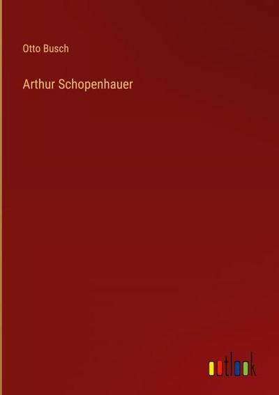 Arthur Schopenhauer