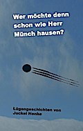Wer möchte denn schon wie Herr Münch hausen?