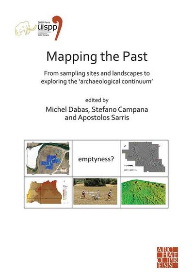 Mapping the Past: From Sampling Sites and Landscapes to Exploring the ’Archaeological Continuum’