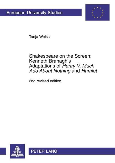 Weiss, T: Shakespeare on the Screen: Kenneth Branagh’s Adapt