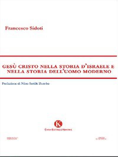 Gesù Cristo nella storia d’Israele e nella storia dell’uomo moderno