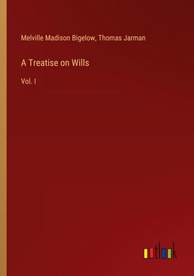 A Treatise on Wills