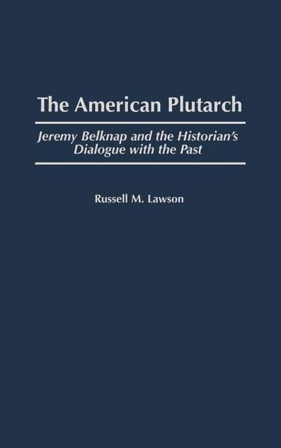 The American Plutarch - Russell M. Lawson