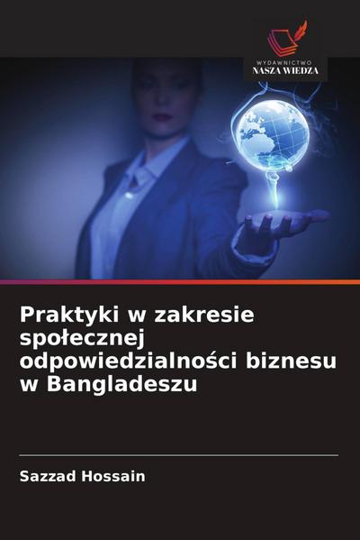 Praktyki w zakresie spo¿ecznej odpowiedzialno¿ci biznesu w Bangladeszu