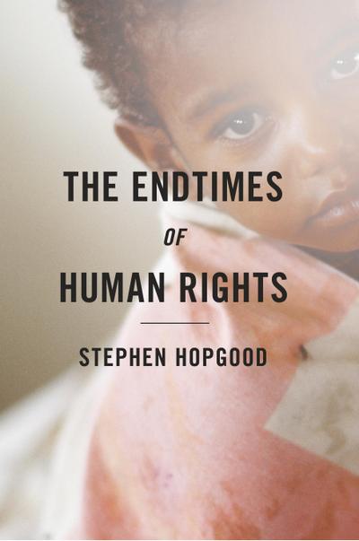 The Endtimes of Human Rights