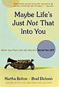 Maybe Life’s Just Not That Into You