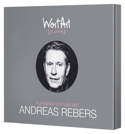 30 Jahre WortArt - Klassiker von und mit Andreas Rebers