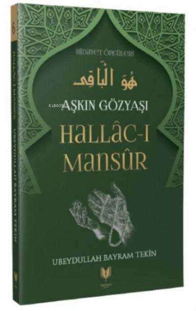 Bayram Tekin, U: Askin Gözyasi Hallac-i Mansur
