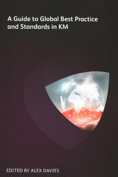 Guide to Global Best Practice and Standards in Km