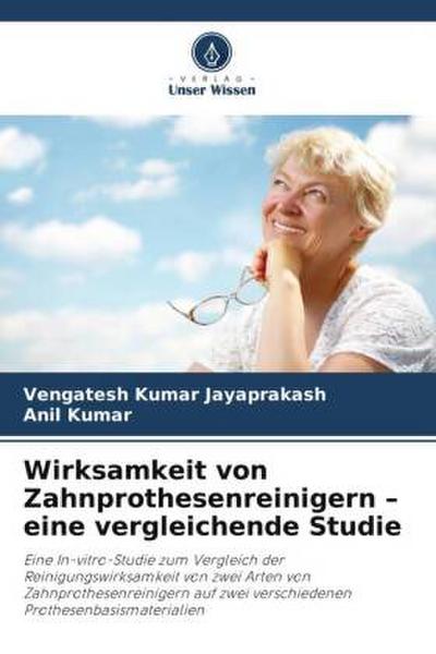 Wirksamkeit von Zahnprothesenreinigern - eine vergleichende Studie