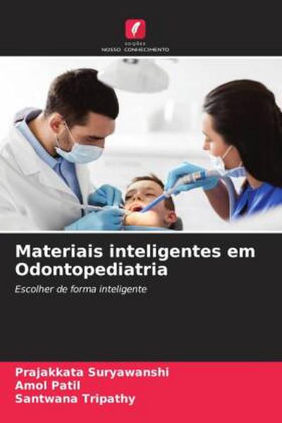 Materiais inteligentes em Odontopediatria