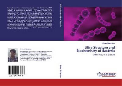 Ultra Structure and Biochemistry of Bacteria