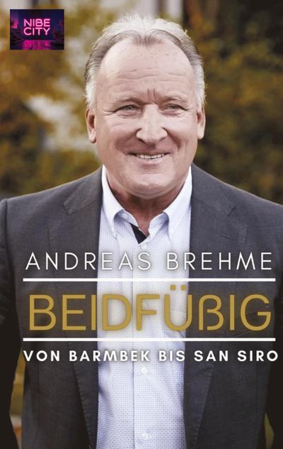 Beidfüßig - Von Barmbek bis San Siro
