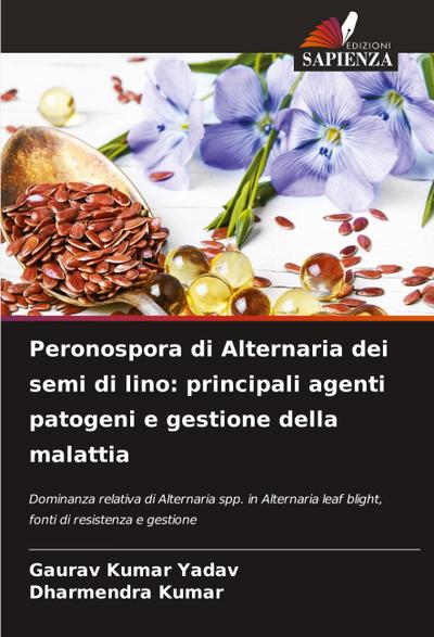 Peronospora di Alternaria dei semi di lino: principali agenti patogeni e gestione della malattia