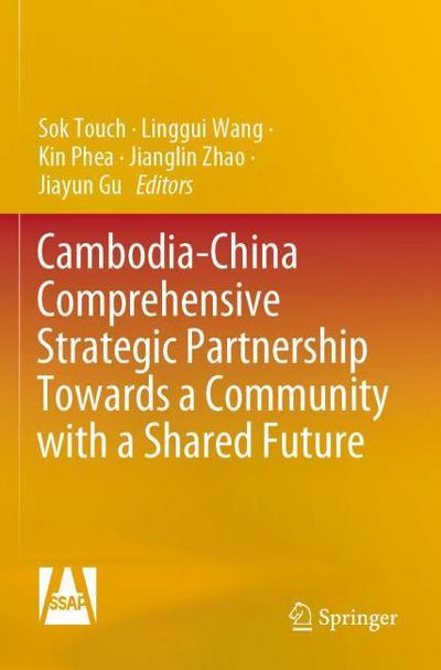 Cambodia-China Comprehensive Strategic Partnership Towards a Community with a Shared Future