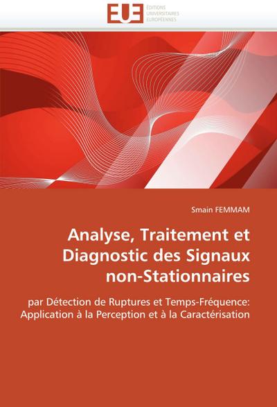 Analyse, Traitement et  Diagnostic des Signaux  non-Stationnaires