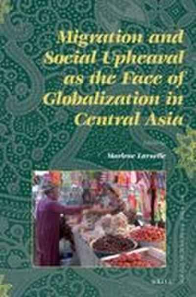 Migration and Social Upheaval as the Face of Globalization in Central Asia