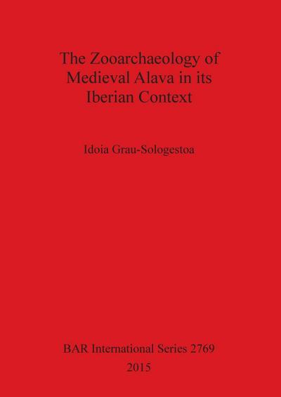 The Zooarchaeology of Medieval Alava in its Iberian Context