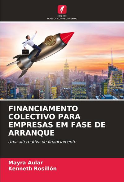 FINANCIAMENTO COLECTIVO PARA EMPRESAS EM FASE DE ARRANQUE