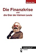 Die Finanzkrise und die Gier der kleinen Leute