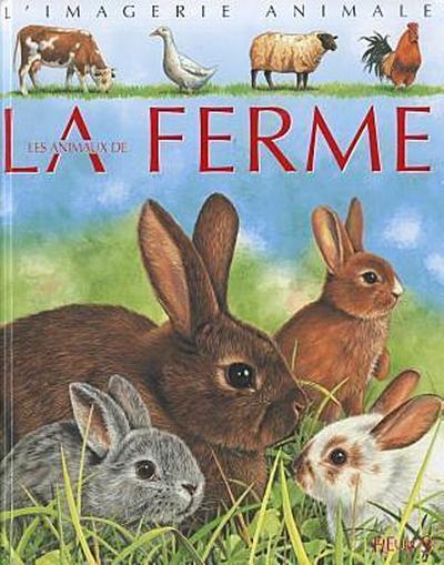 Les Animaux de la Ferme: L'Imagerie Animale (Dans la Meme Collection) - Emilie Beaumont