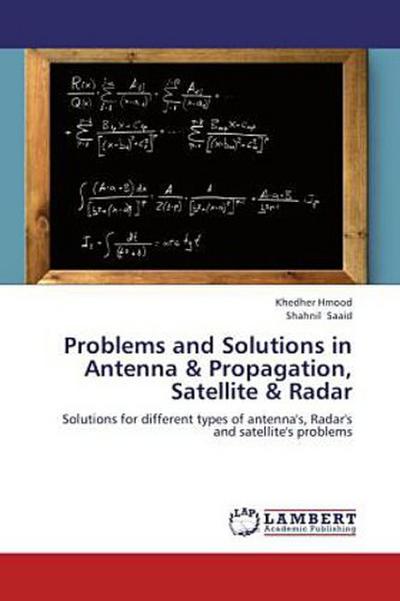 Problems and Solutions in Antenna & Propagation, Satellite & Radar