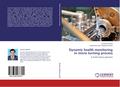 Dynamic health monitoring in micro turning process