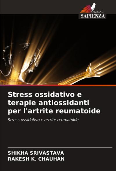 Stress ossidativo e terapie antiossidanti per l’artrite reumatoide