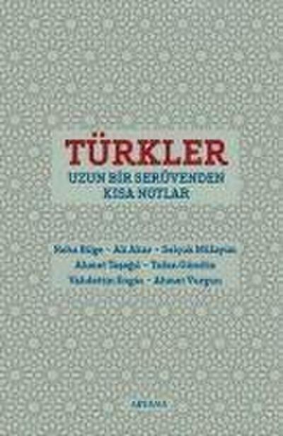 Türkler - Uzun Bir Serüvenden Kisa Notlar