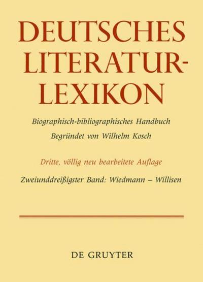 Deutsches Literatur-Lexikon, Band 32, Wiedmann - Willisen