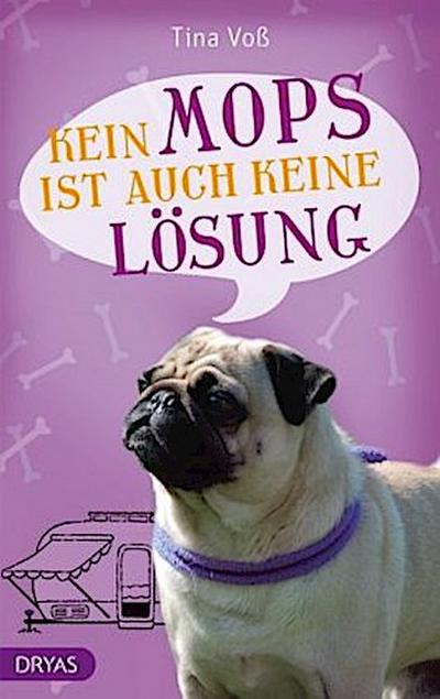 Kein Mops ist auch keine Lösung