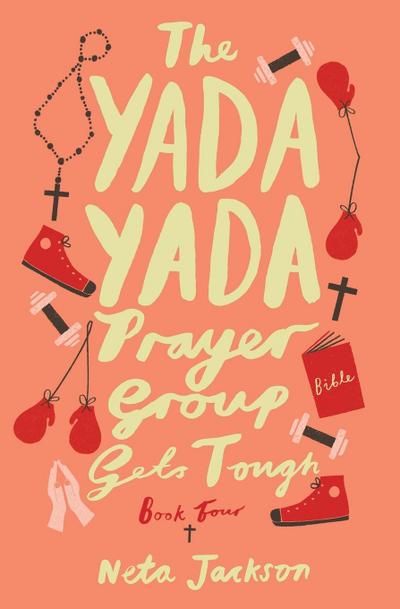 The Yada Yada Prayer Group Gets Tough, Book 4