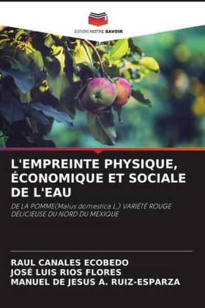 L’EMPREINTE PHYSIQUE, ÉCONOMIQUE ET SOCIALE DE L’EAU