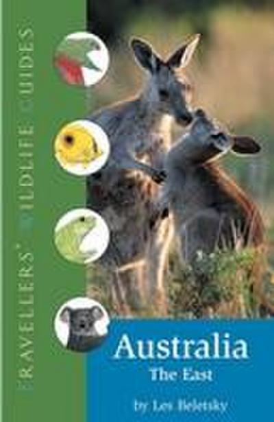 Australia - The East (Traveller’s Wildlife Guides)