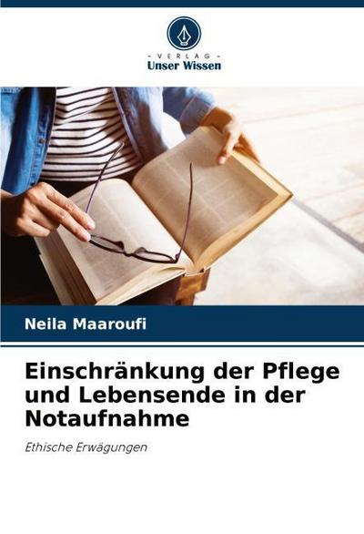 Einschränkung der Pflege und Lebensende in der Notaufnahme