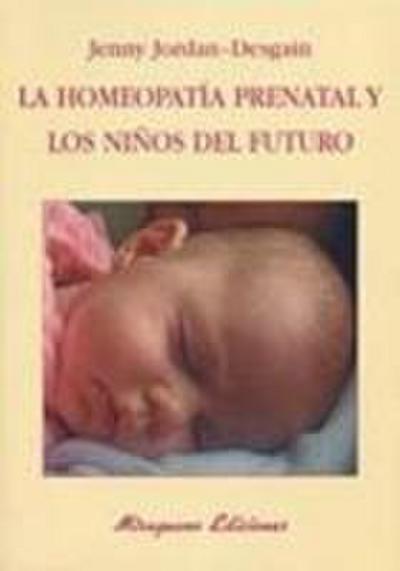 La homeopatía prenatal y los niños del futuro