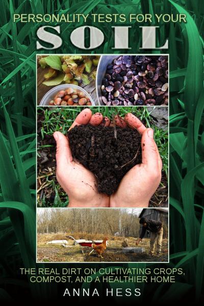 Personality Tests For Your Soil (The Ultimate Guide to Soil, #1)