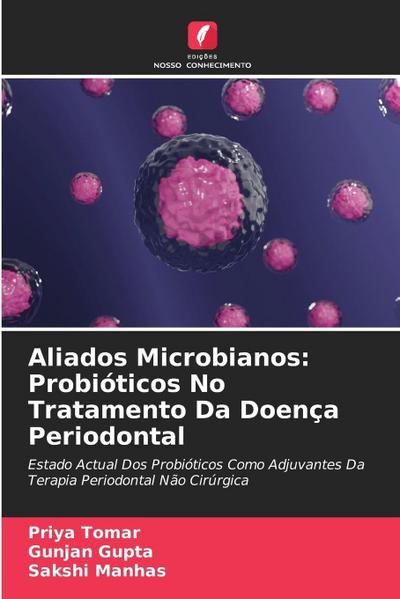 Aliados Microbianos: Probióticos No Tratamento Da Doença Periodontal