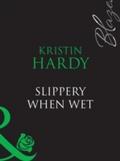 Slippery When Wet (Mills & Boon Blaze) (Under 