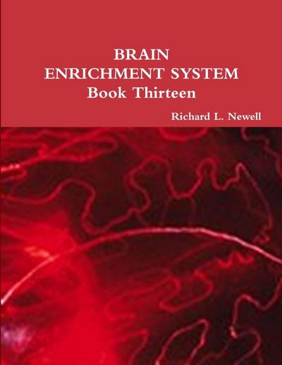 BRAIN ENRICHMENT SYSTEM  Book Thirteen