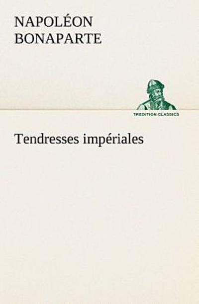 Tendresses impériales