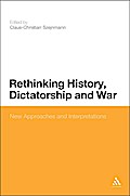 Rethinking History, Dictatorship and War