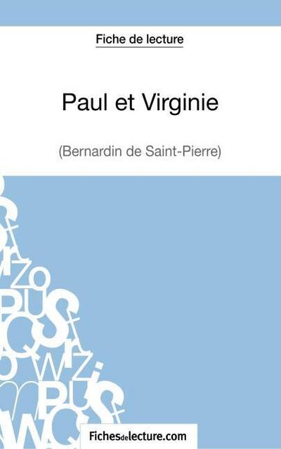 Paul et Virginie de Bernardin de Saint-Pierre (Fiche de lecture): Analyse complète de l’oeuvre