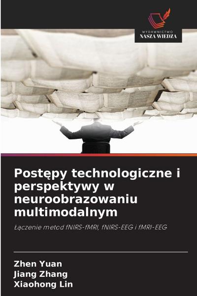 Post¿py technologiczne i perspektywy w neuroobrazowaniu multimodalnym
