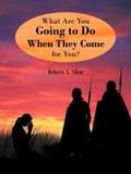 What are you going to do when they come for you?