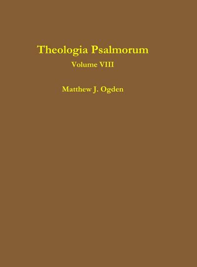 Theologia Psalmorum (Volume VIII)