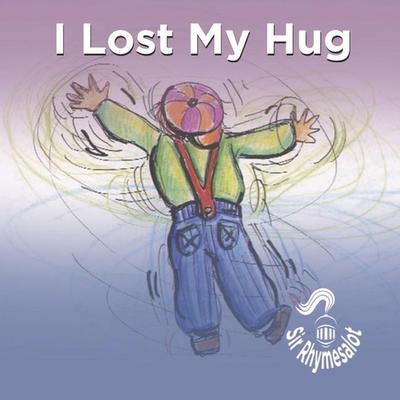 Rhymesalot: I Lost My Hug