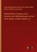 Abenteurerleben in Guyana und am Amazonas nach Sel