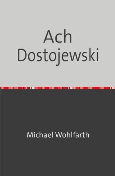 Drei - Groschen - Heft / Ach Dostojewski